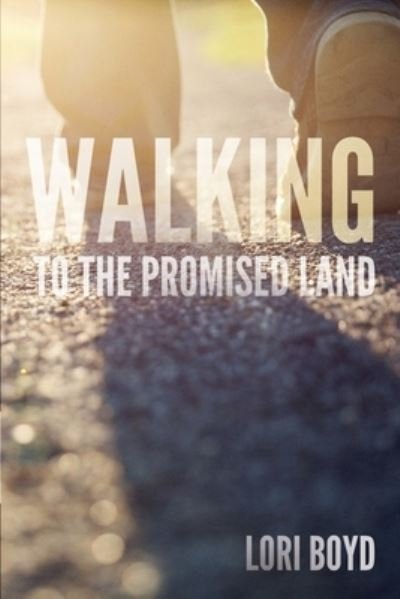 Cover for Lori Boyd · Walking to the Promised Land (Paperback Book) (2020)