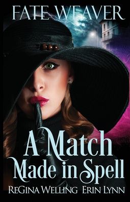 A Match Made in Spell - Erin Lynn - Books - Willow Hill Books - 9781953044006 - December 17, 2016