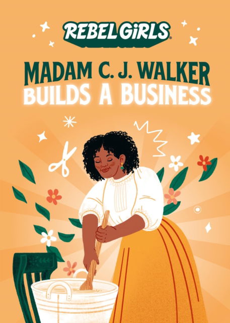 Cover for Rebel Girls · Madam C. J. Walker Builds a Business - Rebel Girls Chapter Books (Taschenbuch) (2023)