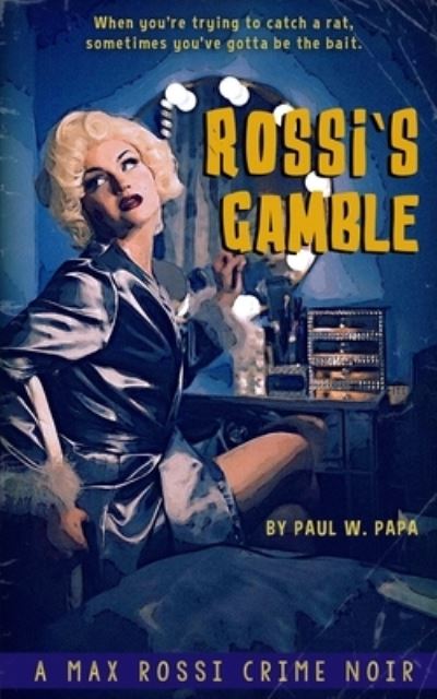 Rossi's Gamble - Paul W Papa - Books - STACGroup llc - 9781953482006 - August 28, 2020