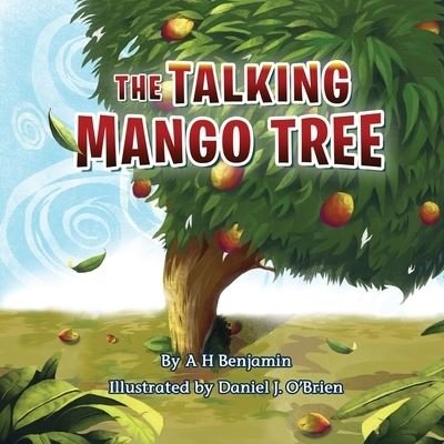 Cover for A H Benjamin · The Talking Mango Tree (Paperback Book) (2021)