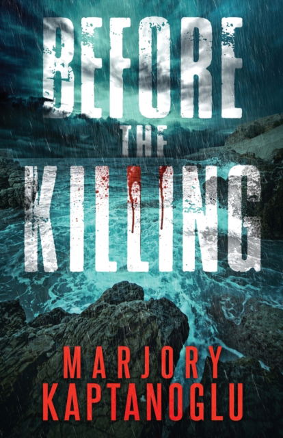 Cover for Marjory Kaptanoglu · Before the Killing (Paperback Book) (2021)