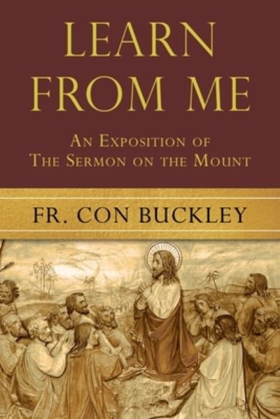 Learn from Me - Fr Con Buckley - Books - New Leaf Media, LLC - 9781955136006 - May 1, 2021
