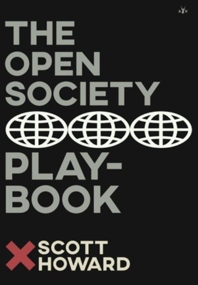 Cover for Scott Howard · The Open Society Playbook (Hardcover Book) (2021)