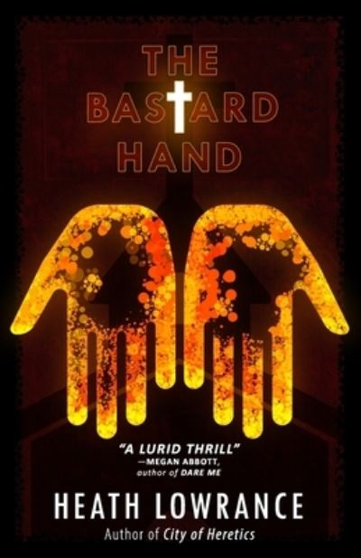 Cover for Heath Lowrance · The Bastard Hand (Paperback Book) (2021)