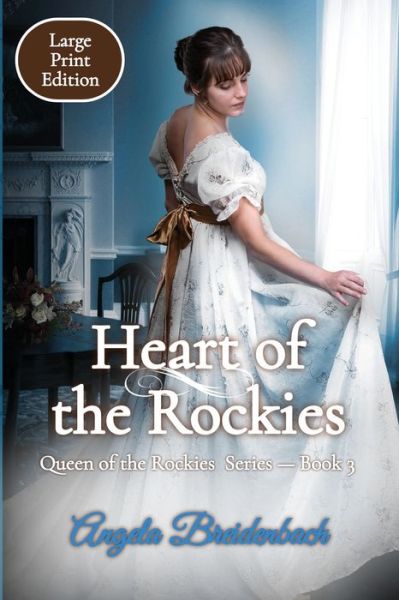 Cover for Angela Breidenbach · Heart of the Rockies - Large Print (Paperback Book) (2021)