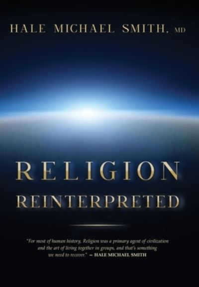 Cover for Hale M. Smith · Religion Reinterpreted (Book) (2022)