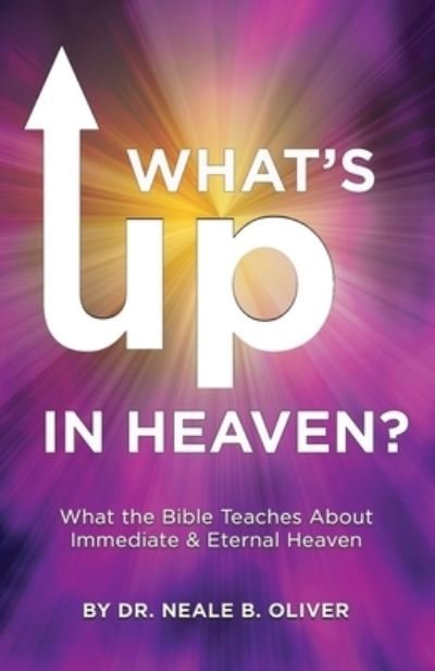 Cover for Neale Oliver · What's up in Heaven (Book) (2022)