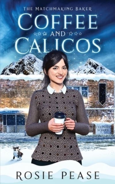 Cover for Rosie Pease · Coffee and Calicos (Buch) (2022)