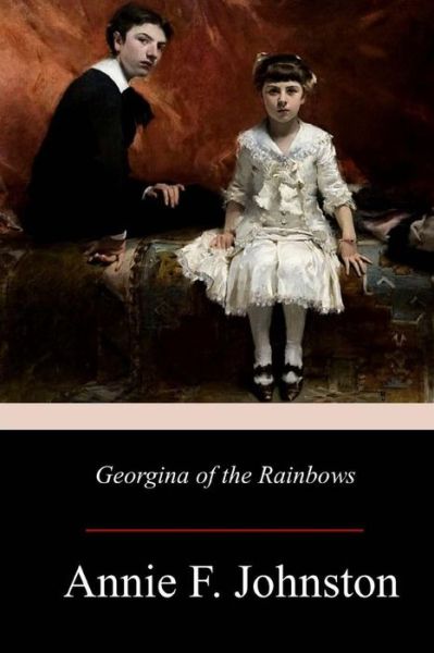 Cover for Annie F. Johnston · Georgina of the Rainbows (Paperback Book) (2017)