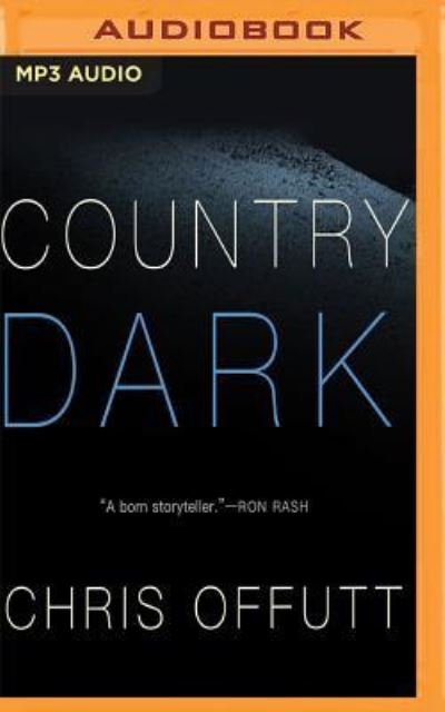 Cover for Chris Offutt · Country Dark (MP3-CD) (2018)