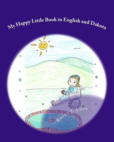 Rose Love · My Happy Little Book in English and Dakota (Paperback Book) (2017)