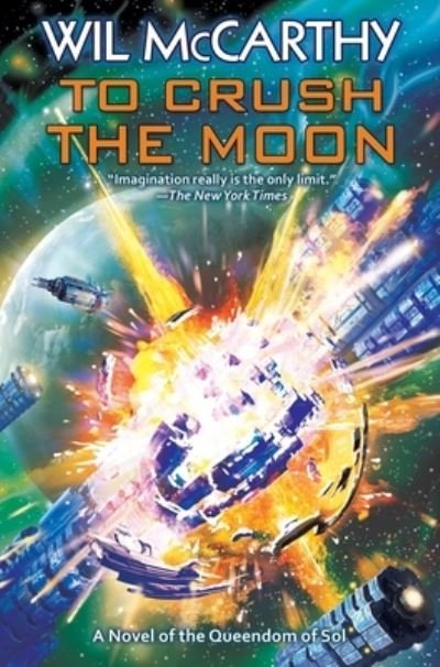 Cover for Wil McCarthy · To Crush the Moon (Paperback Book) (2022)