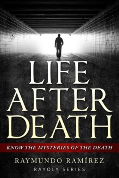 Cover for Raymundo Ramirez · Life After Death (Paperback Book) (2018)