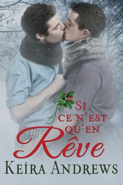 Cover for Keira Andrews · Si ce n'est qu'en rêve (Paperback Book) (2016)