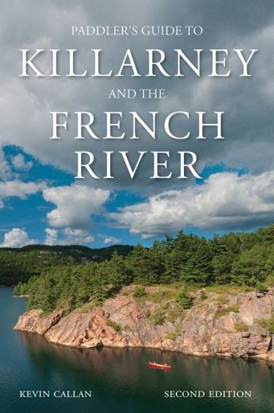 Cover for Kevin Callan · Paddler's Guide to Killarney and the French River (Paperback Book) (2022)