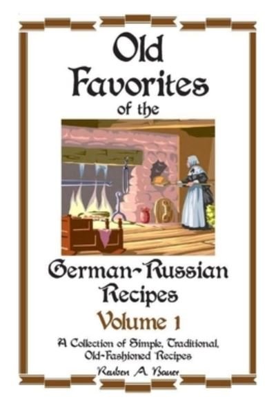 Cover for Reuben a Bauer · German - Russian Favorite Recipes (Paperback Bog) (2021)