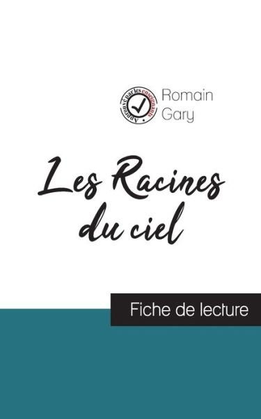Cover for Romain Gary · Les Racines du ciel de Romain Gary (fiche de lecture et analyse complete de l'oeuvre) (Pocketbok) (2021)