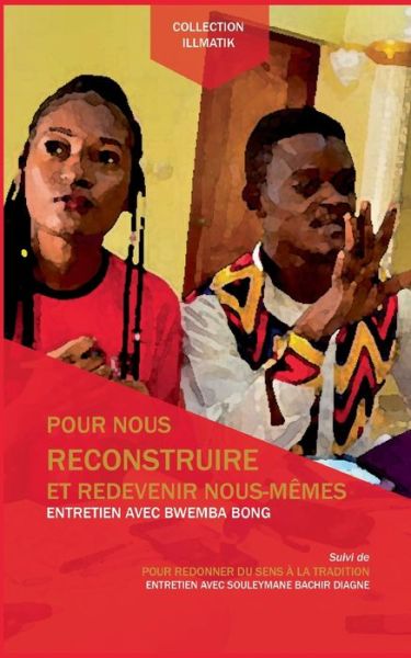 Cover for Bwemba Bong · Pour nous reconstruire et redevenir nous-memes (Paperback Book) (2019)