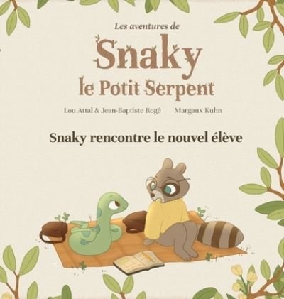 Cover for Lou Attal · Snaky rencontre le nouvel eleve (Hardcover bog) (2021)