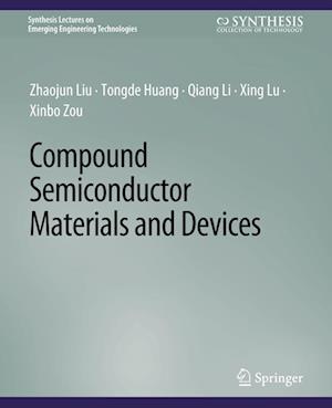Cover for Zhaojun Liu · Compound Semiconductor Materials and Devices - Synthesis Lectures on Emerging Engineering Technologies (Paperback Book) (2016)