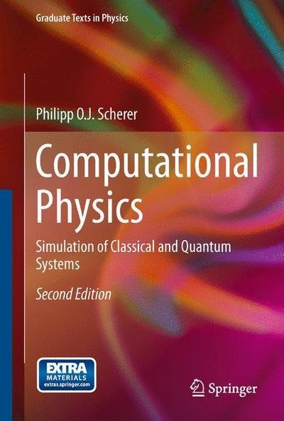 Cover for Philipp Scherer · Computational Physics: Simulation of Classical and Quantum Systems - Graduate Texts in Physics (Inbunden Bok) [2nd ed. 2013 edition] (2013)