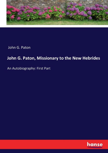 Cover for John G Paton · John G. Paton, Missionary to the New Hebrides (Paperback Book) (2017)