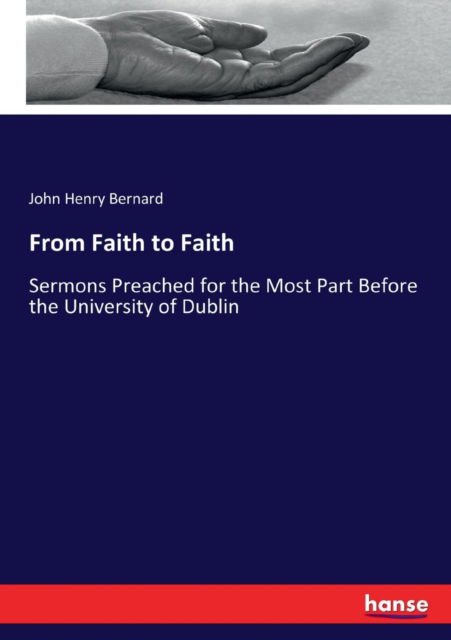 Cover for John Henry Bernard · From Faith to Faith (Paperback Book) (2017)