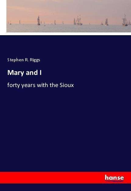 Cover for Riggs · Mary and I (Book)