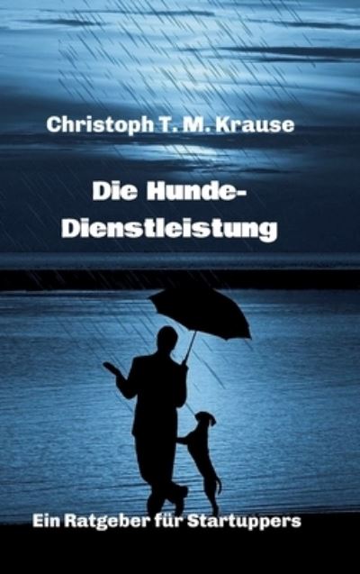 Cover for Krause · Die Hundedienstleistung (N/A) (2021)
