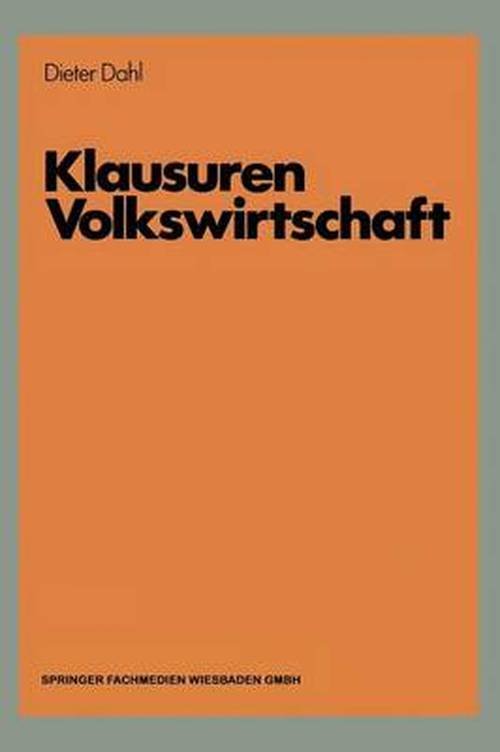 Cover for Dieter Dahl · Klausuren Volkswirtschaft: Vwl-UEbungen Aufgaben Mit Loesungen (Paperback Book) [1983 edition] (1983)