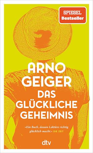 Das glückliche Geheimnis - Arno Geiger - Książki - dtv Verlagsgesellschaft - 9783423149006 - 13 czerwca 2024