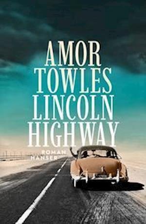 Cover for Amor Towles · Lincoln Highway (Bog) (2022)