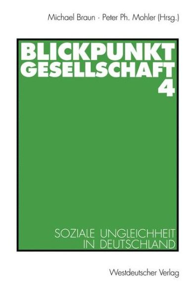 Blickpunkt Gesellschaft 4 - Zuma-Publikationen - Michael Braun - Książki - Springer Fachmedien Wiesbaden - 9783531132006 - 29 stycznia 1998