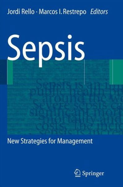 Cover for Jordi Rello · Sepsis: New Strategies for Management (Hardcover bog) [2008 edition] (2008)