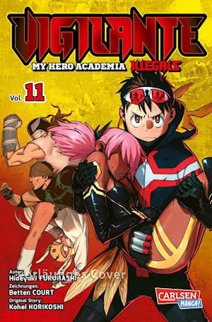 Vigilante - My Hero Academia Illegals 11 - Kohei Horikoshi - Kirjat - Carlsen Verlag GmbH - 9783551721006 - tiistai 22. maaliskuuta 2022