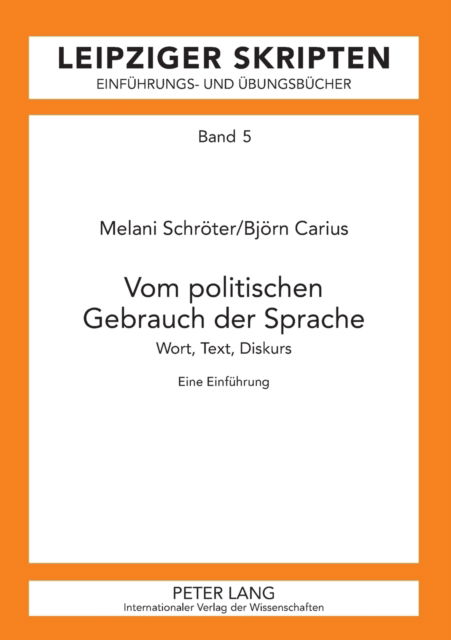 Cover for Melani Schroeter · Vom Politischen Gebrauch Der Sprache: Wort, Text, Diskurs- Eine Einfuehrung - Leipzig-Hallenser Skripten (Paperback Book) (2008)