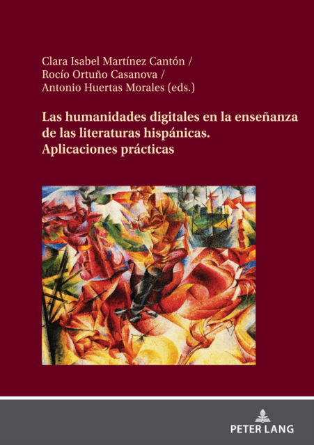 Las humanidades digitales en la ensenanza de las literaturas hispanicas : Aplicaciones practicas -  - Bücher - Peter Lang AG - 9783631908006 - 24. September 2024