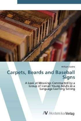 Cover for Grohe · Carpets, Beards and Baseball Sign (Book) (2012)