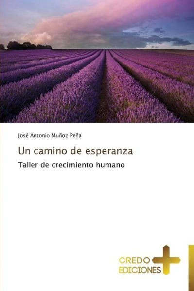 Cover for Munoz Pena Jose Antonio · Un Camino De Esperanza (Paperback Book) (2015)
