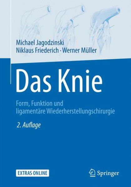 Cover for MIchael Jagodzinski · Das Knie: Form, Funktion und ligamentare Wiederherstellungschirurgie (Hardcover Book) (2015)