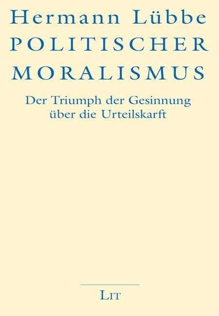 Cover for Lübbe · Politischer Moralismus (Bok)