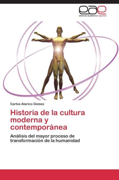 Cover for Gomez Carlos Alarico · Historia De La Cultura Moderna Y Contemporanea (Taschenbuch) (2015)