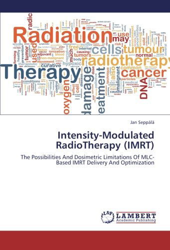 Cover for Jan Seppälä · Intensity-modulated Radiotherapy (Imrt): the Possibilities and Dosimetric Limitations of Mlc-based Imrt Delivery and Optimization (Paperback Book) (2012)