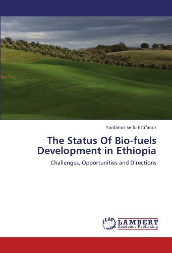Cover for Yordanos Seifu Estifanos · The Status of Bio-fuels Development in Ethiopia: Challenges, Opportunities and Directions (Pocketbok) (2012)