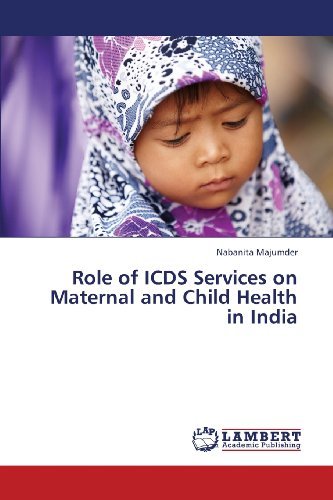 Cover for Nabanita Majumder · Role of Icds Services on Maternal and Child Health in India (Paperback Book) (2013)