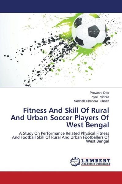 Cover for Ghosh Madhab Chandra · Fitness and Skill of Rural and Urban Soccer Players of West Bengal (Paperback Book) (2014)