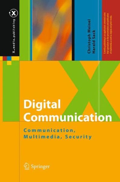 Cover for Christoph Meinel · Digital Communication: Communication, Multimedia, Security - X.media.publishing (Taschenbuch) [Softcover reprint of the original 1st ed. 2014 edition] (2016)