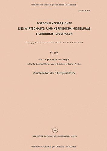 Cover for Carl Kroeger · Warmebedarf Der Silikatglasbildung - Forschungsberichte Des Wirtschafts- Und Verkehrsministeriums (Paperback Book) [1958 edition] (1958)