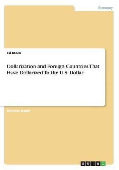 Dollarization and Foreign Countrie - Malo - Bøker -  - 9783668021006 - 24. juli 2015
